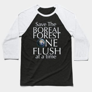 SAVE THE BOREAL FOREST | Earth Day Everyday Baseball T-Shirt